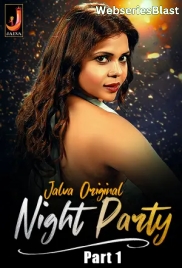 Night Party (Part 1) Jalva Hot Web Series (2024)