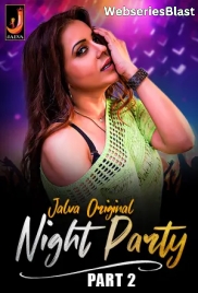 Night Party (Part 2) Jalva Hot Web Series (2024)