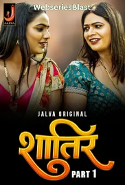 Shatir (Part 1) Jalva Hot Web Series (2024)