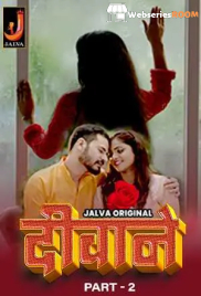 Deewane (Part 2) Jalva Hot Web Series (2024)
