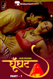 Ghoonghat (Part 1) Jalva Hot Web Series (2024)