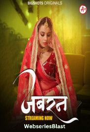 Jabran (E01-E03) BigShots Hot Web Series (2024)