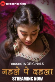 Nehle Pe Dehla (E01-E03) BigShots Hot Web Series (2024)