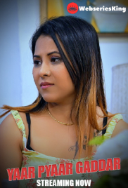 Yaar Pyaar Gaddar (E01-E04) BigShots Hot Web Series (2024)