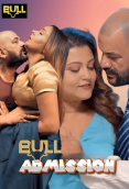 Admission (E03-E04) BullApp Hot Web Series