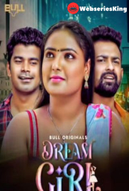 Dream Girl (E03-E04) BullApp Hot Web Series (2024)