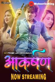 Aakarshan (E01-E02) HitPrime Hot Web Series (2024)