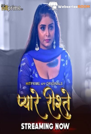 Pyaare Rishtey (E01-E05) HitPrime Hot Web Series (2024)