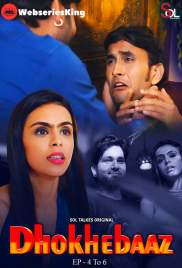 Dhokhebaaz (E04-E06) SolTalkies Hot Web Series (2024)