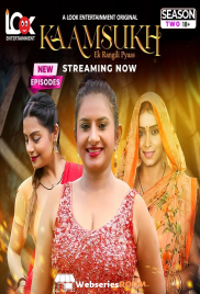 Kaam Sukh Season 2 (E05-E07) Look Entertainment Hot Web Series (2025)