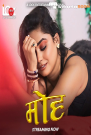 Moh (E01-E06) Look Entertainment Hot Web Series (2025)