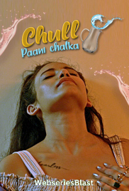 Chull: Paani Chalka (E02) KooKu Hot Web Series (2023)