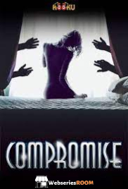 Compromise Complete KooKu Hot Web Series (2025)