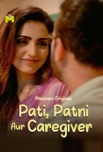 Pati Patni Aur Caregiver (E01-E03) MasTram Hot Web Series