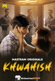 Khwahish (E01-E03) MasTram Hot Web Series (2025)
