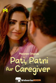 Pati Patni Aur Caregiver (E01-E03) MasTram Hot Web Series (2025)
