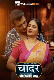 Chaadar (E04-E06) Nazar Hot Web Series (2024)