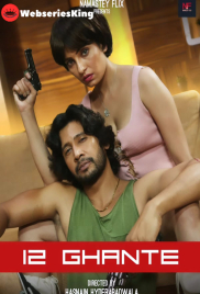 12 Ghante Namasteyflix Hot Short Film (2024)