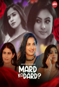 Mard Ko Dard (E01-E03) AahaFlix Hot Web Series