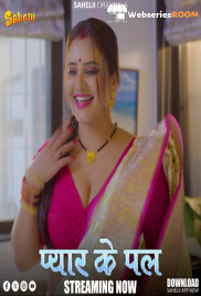 Pyaar Ka Pal (E01) Sahelii Hot Web Series (2025)
