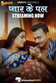 Pyaar Ka Pal (E02) Sahelii Hot Web Series (2025)