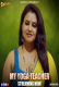 My Yoga Teacher (E02) Sahelii Hot Web Series