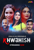 Khwahish (E01-E03) ChillX Hot Web Series