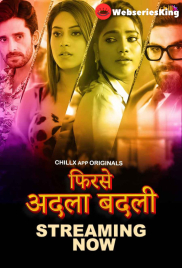Phir Se Adla Badli (E01-E03) ChillX Hot Web Series (2024)