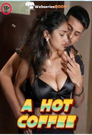 A Hot Coffee LavaOTT Hot Short Film (2024)