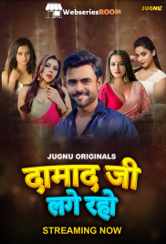 Damaadji Lage Raho Complete Jugnu Hot Web Series (2024)