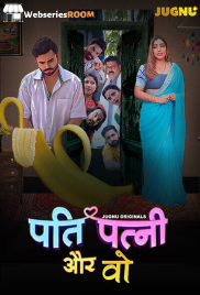Pati Patni Aur Who (E01-E03) Jugnu Hot Web Series (2025)