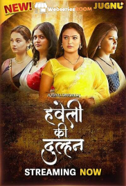 Haveli Ki Dulhan (E01-E04) Jugnu Hot Web Series (2025)