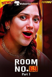 Room No 69 (E01-E03) Jugnu Hot Web Series (2025)