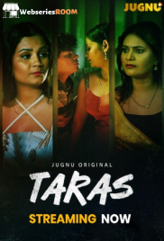 Taras (E01-E05) Jugnu Hot Web Series (2025)