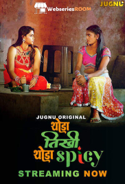 Thoda Tikhee Thoda Spicy (E01-E02) Jugnu Hot Web Series (2025)