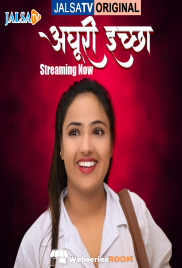 Adhuri Iccha 2 JalsaTV Hot Short Film (2025)