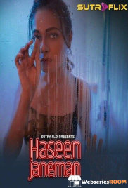 Haseen Janeman (E01-E04) SutraFlix Hot Web Series (2025)
