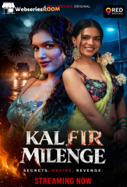 Kal Fir Milenge (E01-E02) 9RedMovies Hot Web Series (2026)