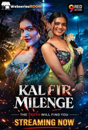 Kal Fir Milenge (E03-E04) 9RedMovies Hot Web Series (2026)