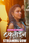 Thakurain (E01-E03) KahaniPlay Hot Web Series