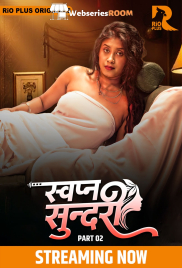 Swapna Sundariii (E03-E05) RioPlus Hot Web Series (2025)