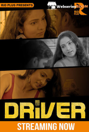 Driver (E01) RioPlus Hot Web Series (2025)