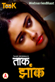 Taak Jhank (E01-E02) Taakcinema Hot Web Series (2023)