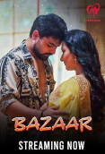 Bazaar (E01-E06) Makhan Hot Web Series