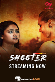 Shooter (E01-E06) Makhan Hot Web Series (2025)