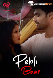 Pehli Baar (E01-E04) Makhan Hot Web Series (2025)
