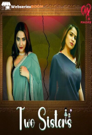 Two Sisters (E01-E04) Makhan Hot Web Series (2025)