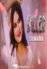 Killer (E01-E04) Makhan Hot Web Series (2025)