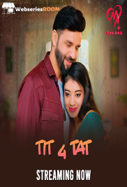 Tit 4 Tat (E01-E04) Makhan Hot Web Series (2025)