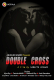 Double Cross oChaskaa Hot Short Film